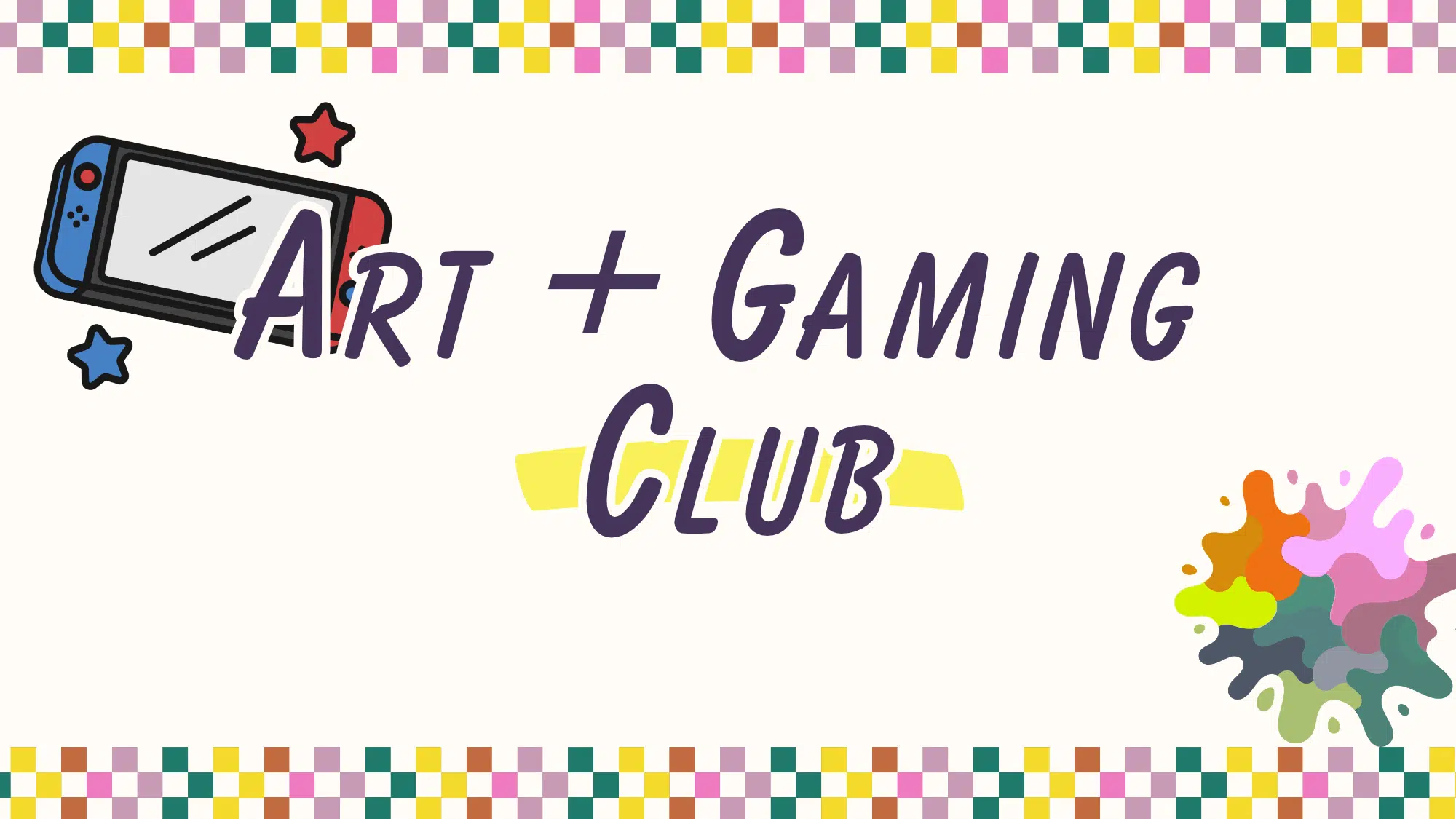 Graphic with text: Art and Gaming Club