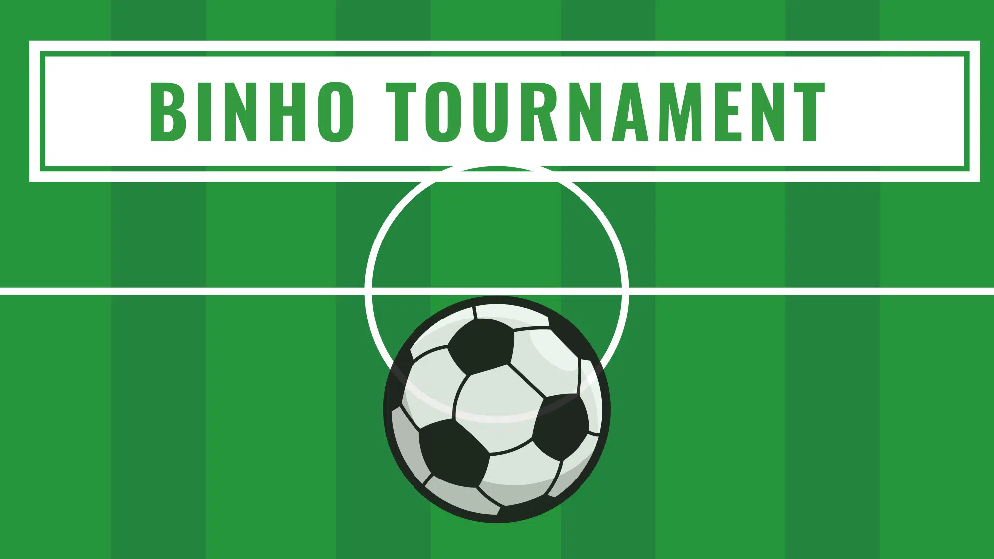 Graphic with text: Binho Tournament