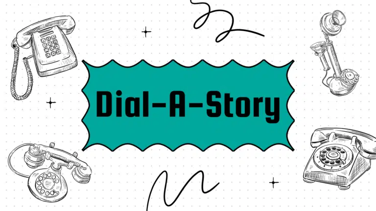 Graphic with text: Dial-A-Story