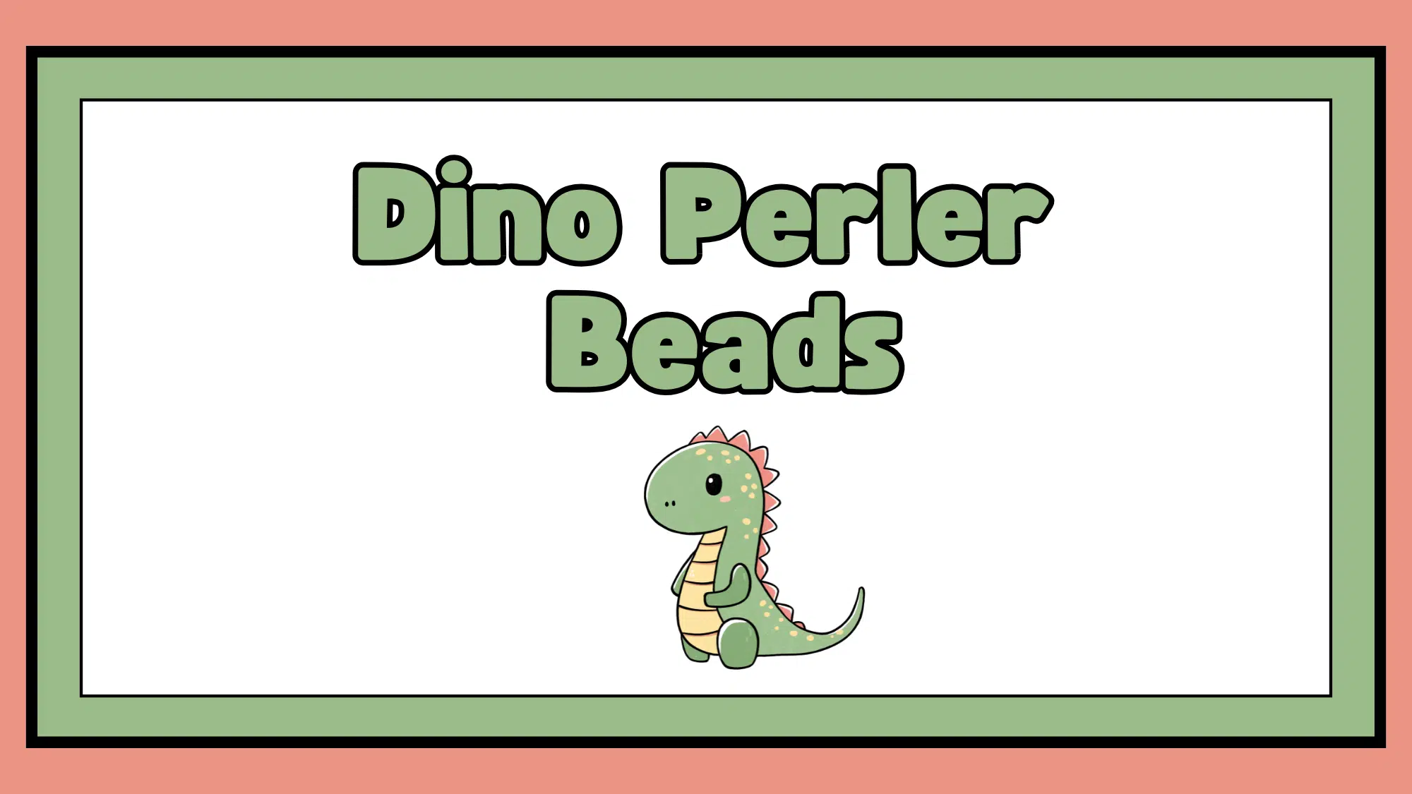 Graphic with text: Dino Perler Beads