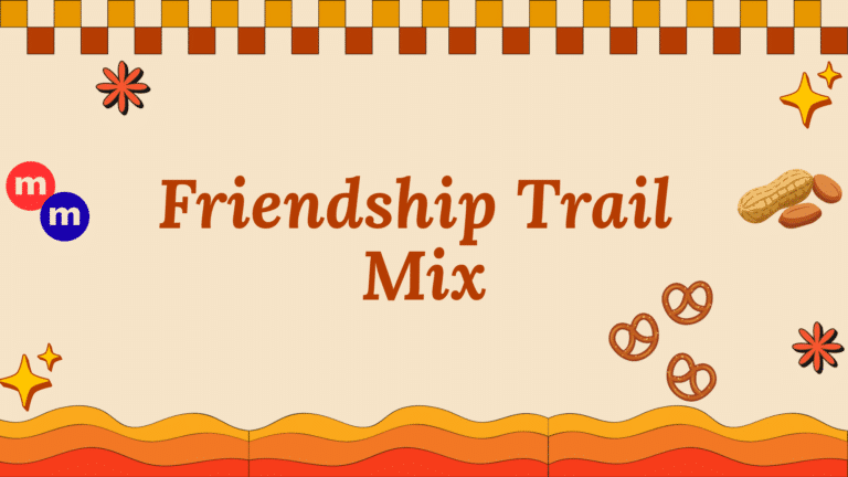 Graphic with text: Friendship Trail Mix