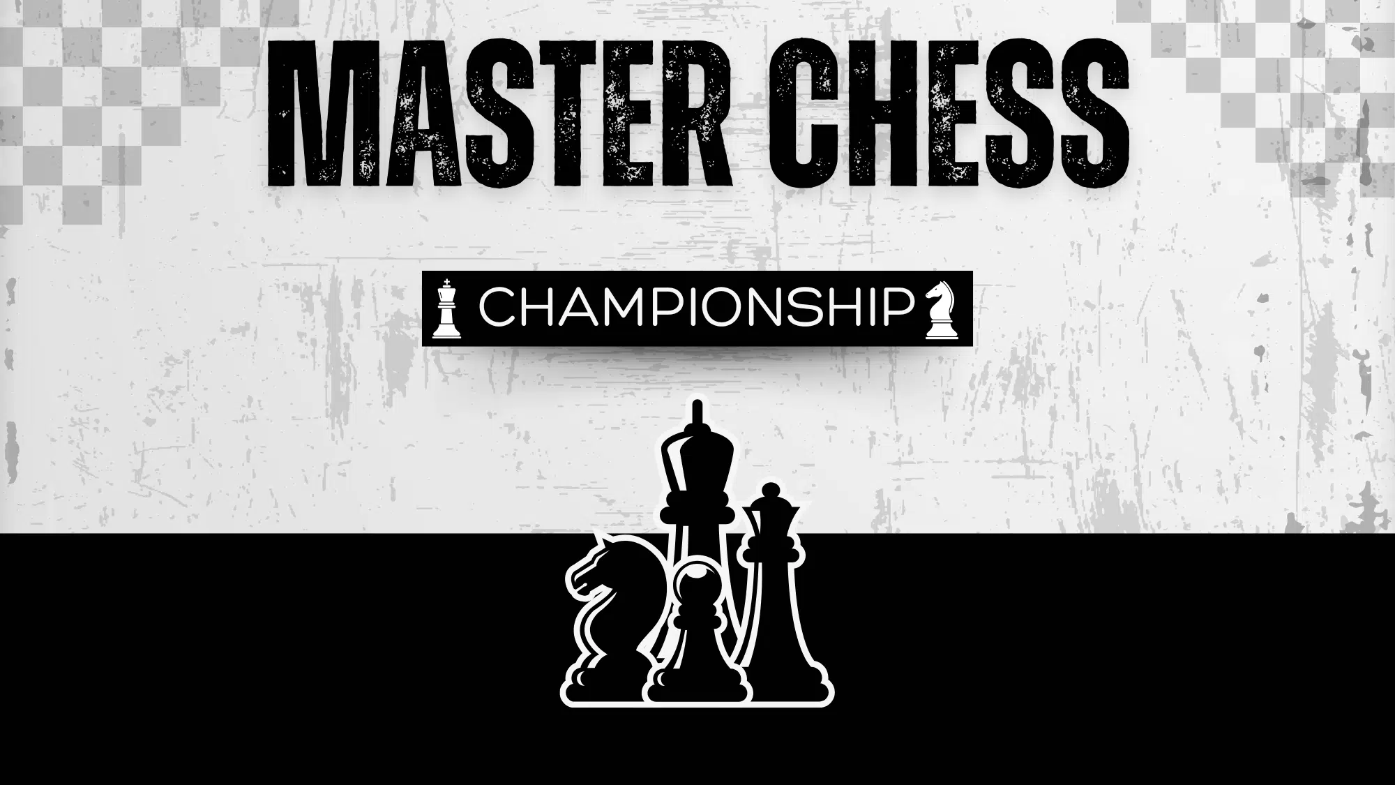 Graphic with text: Master Chess Championship