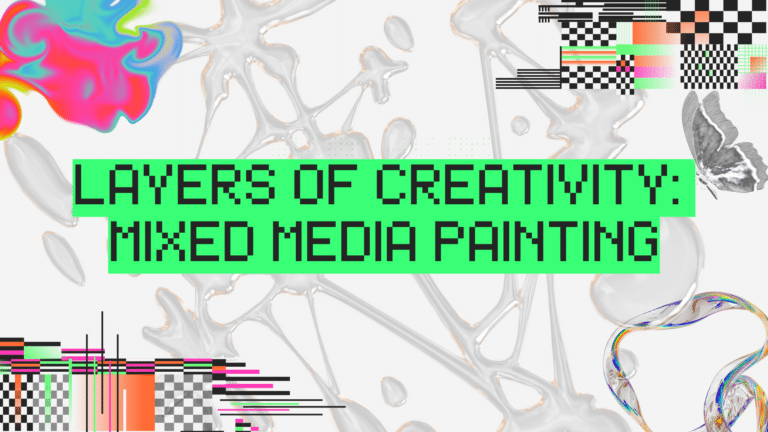 Graphic with text: Layers of creativity mixed media painting