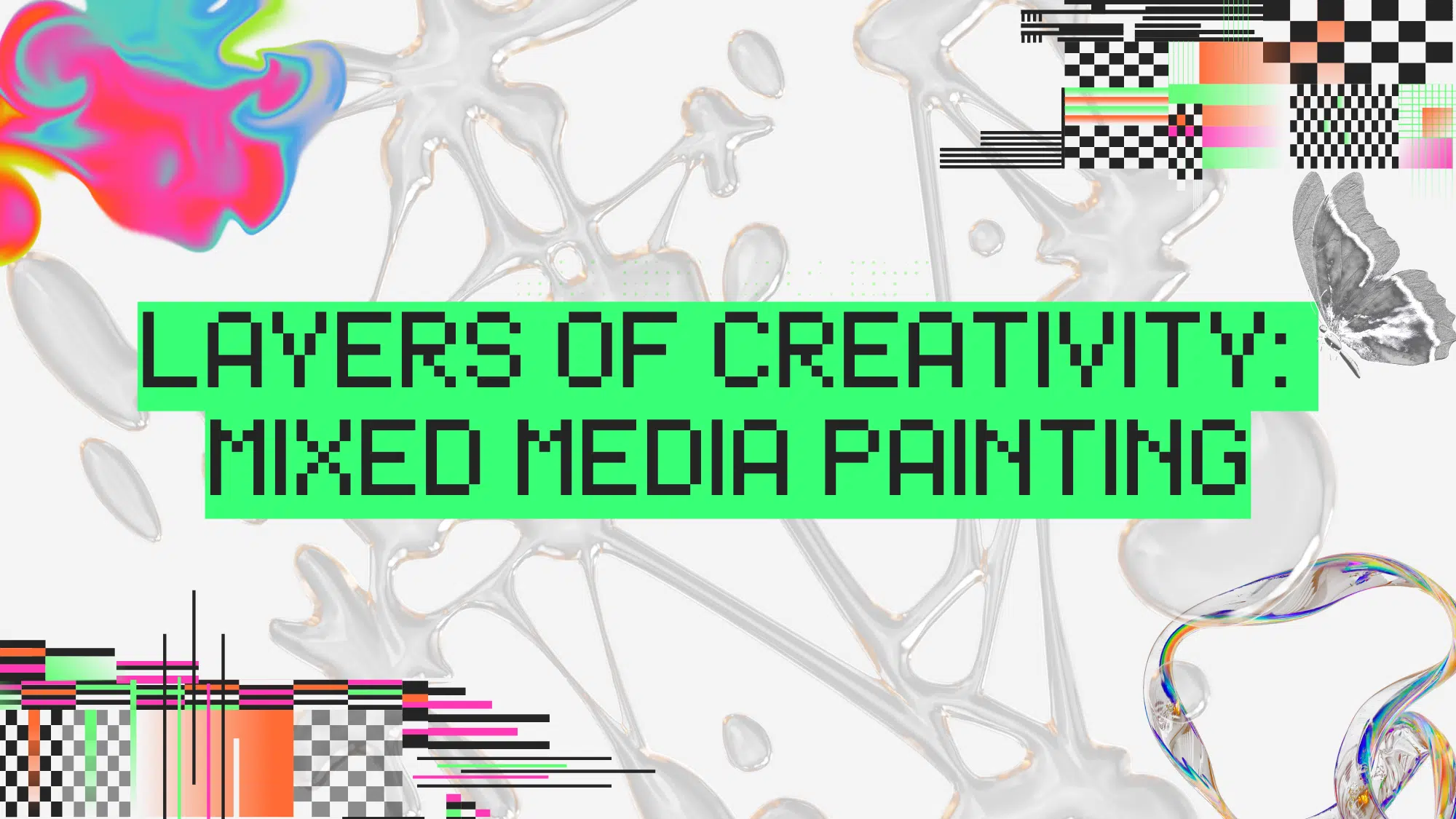 Graphic with text: Layers of creativity mixed media painting