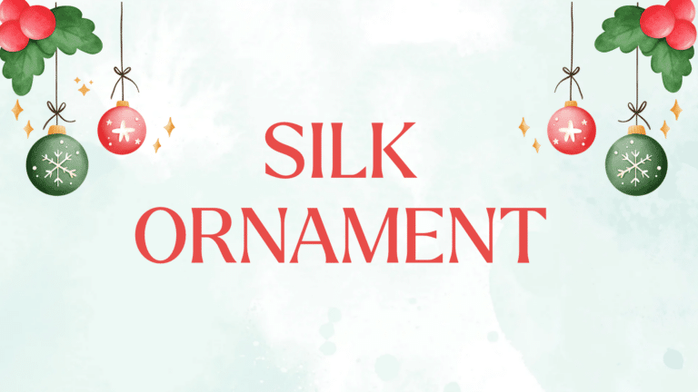 Graphic with text: Silk Ornament