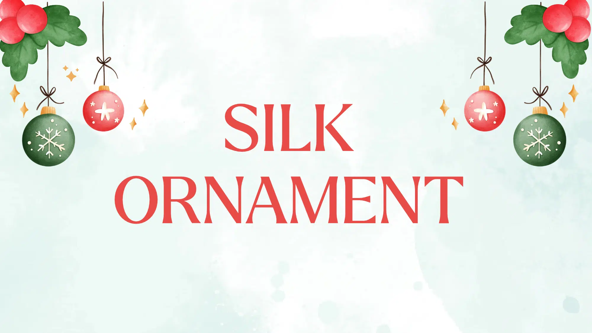 Graphic with text: Silk Ornament