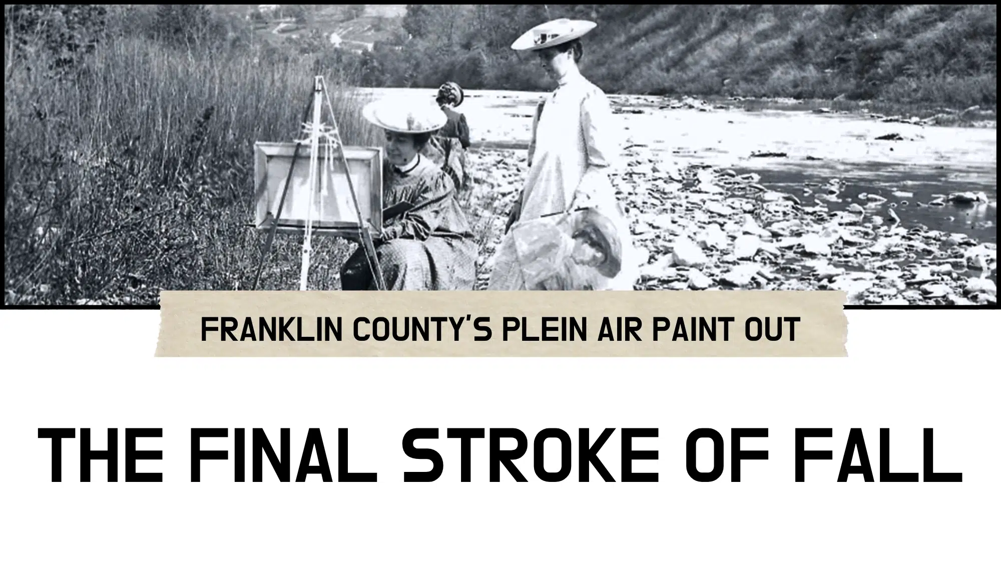 Graphic with text: Franklin County's Plein Air Paint Out the Final Stroke of Fall