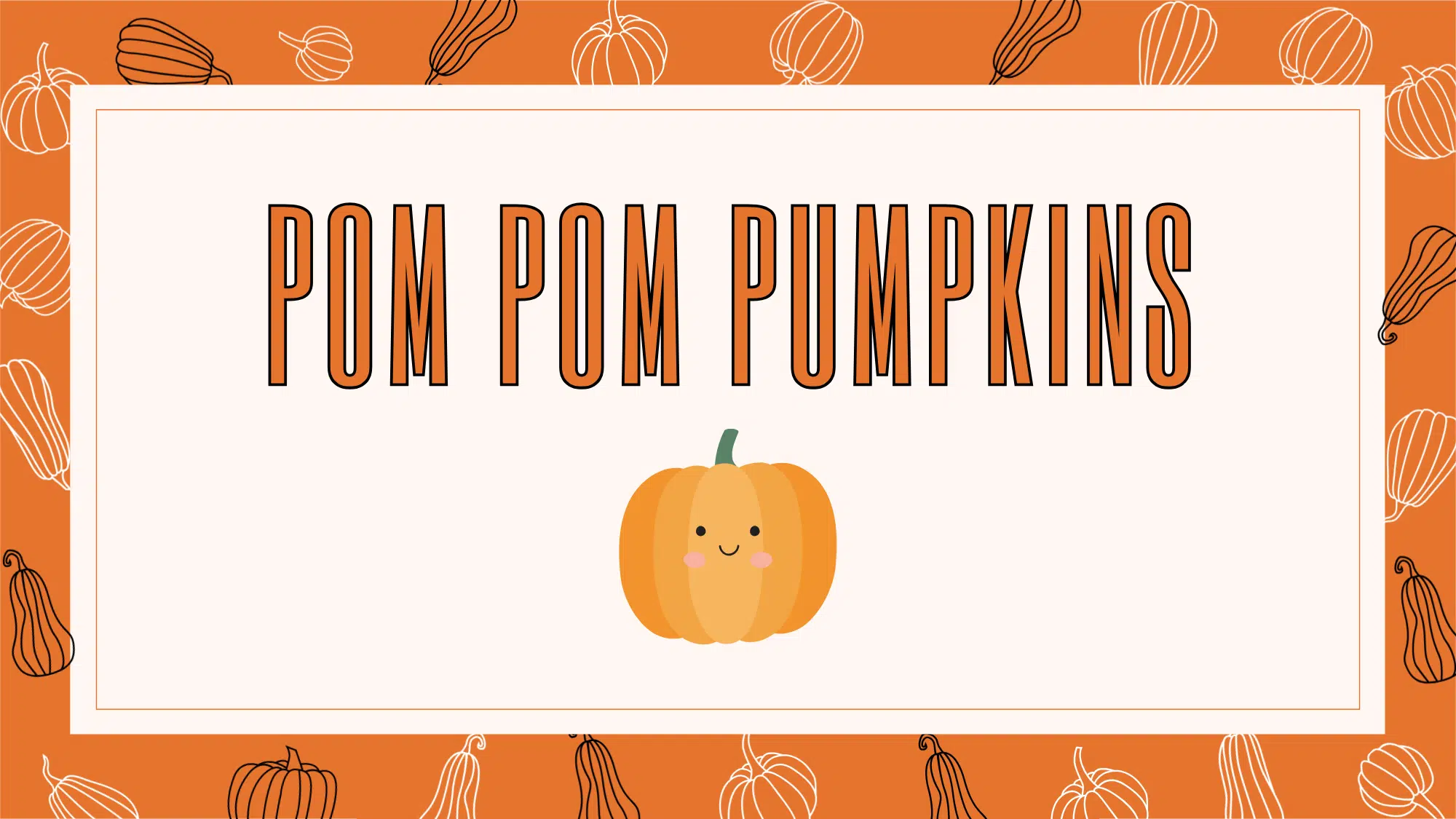 Graphic with text: Pom Pom Pumpkins