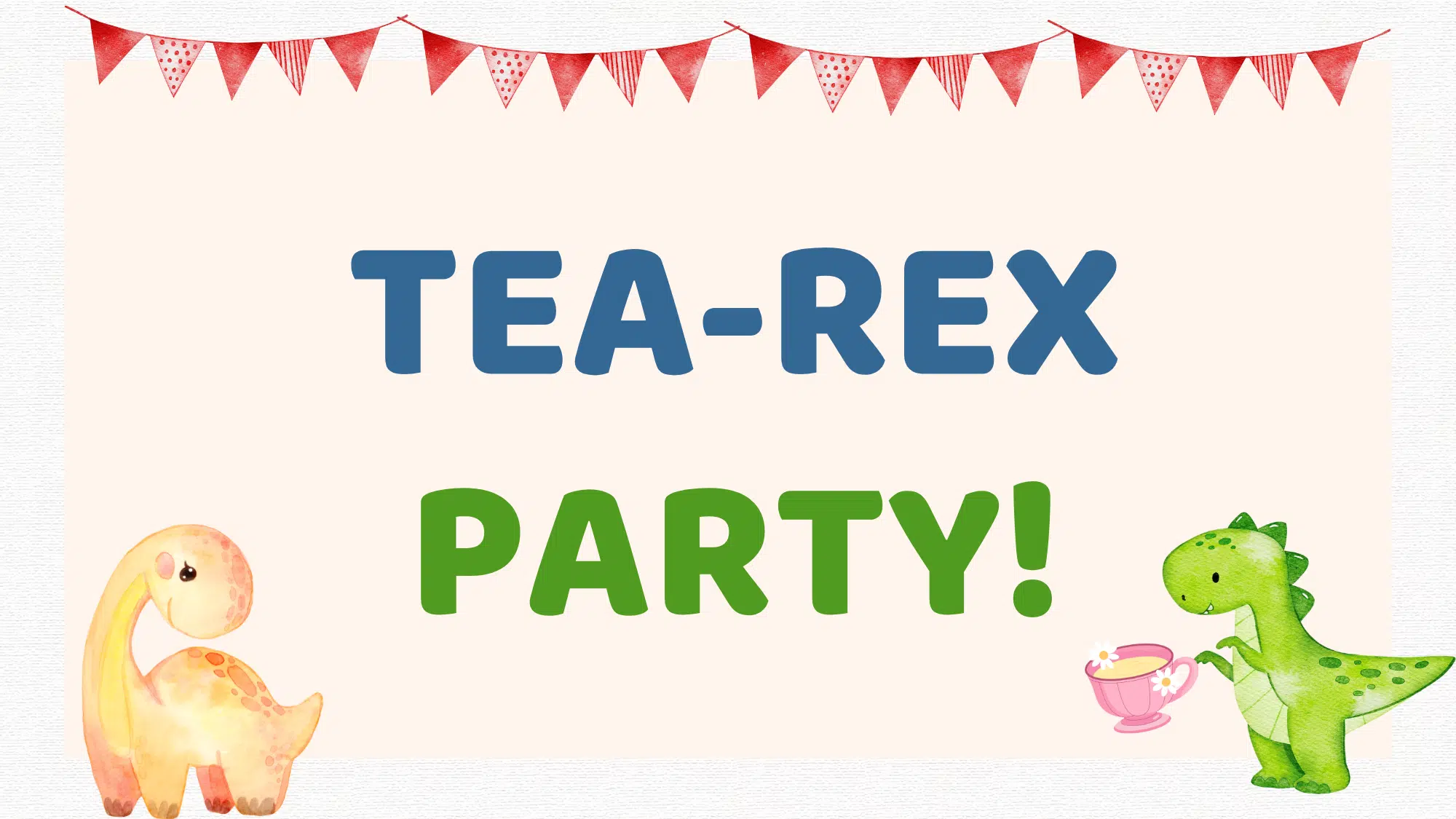 Graphic with text: Tea-Rex Party
