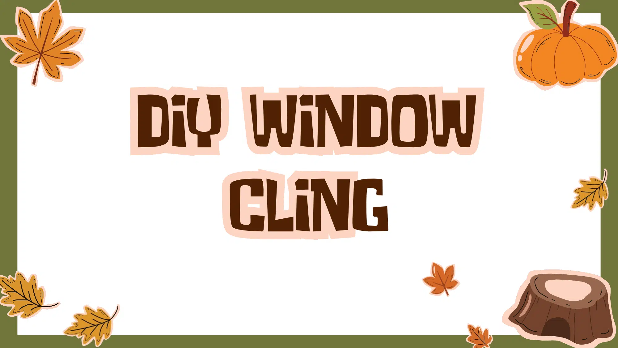 Graphic with text: DIY Window Cling